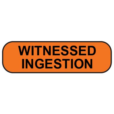 Ingested Sign Label: Witnessed Ingestion