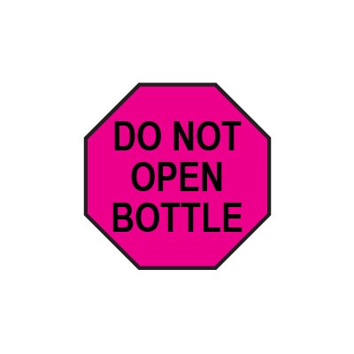 Label: Do Not Open Bottle