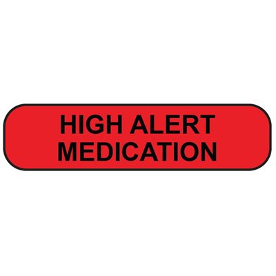 Label: High Alert Medication