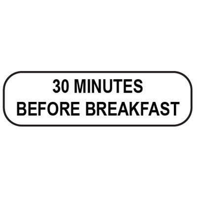 Label : 30 minutes before breakfast