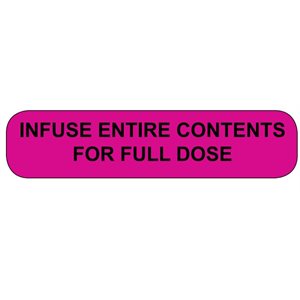 Label: Infuse Entire Contents for Full Dose