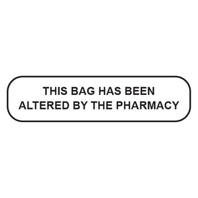 Label: This Bag Has Been Altered by the Pharmacy