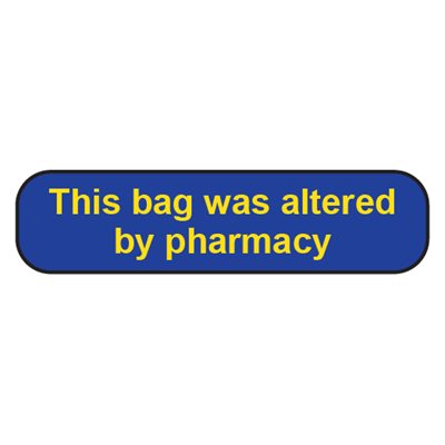 Label: This Bag Was Altered By Pharmacy