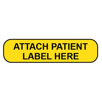 Label: Attach Patient Label Here Label: Attach Patient Label Here