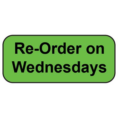 Re Box Label Label: Re-Order on Wednesdays