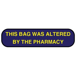 Label: "THIS BAG WAS ALTERED BY THE PHARMACY"