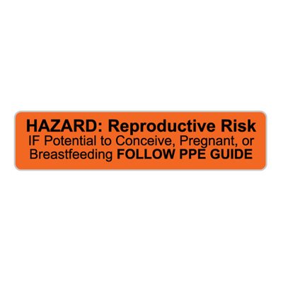 Reproductive Risk Sign Printable Label: Hazard Reproductive Risk... Follow PPE Guide